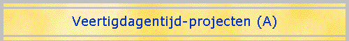 Veertigdagentijd-projecten (A)