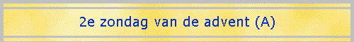 2e zondag van de advent (A)