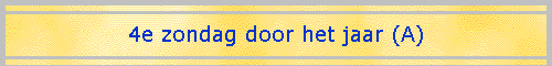 4e zondag door het jaar (A)