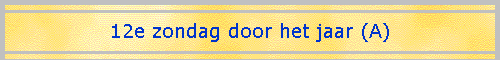 12e zondag door het jaar (A)