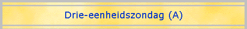 Drie-eenheidszondag (A)
