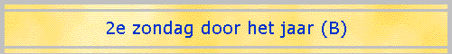 2e zondag door het jaar (B)