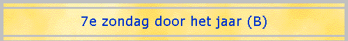 7e zondag door het jaar (B)