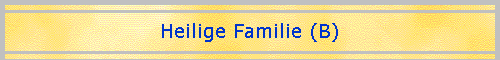 Heilige Familie (B)