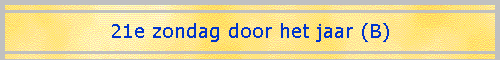 21e zondag door het jaar (B)