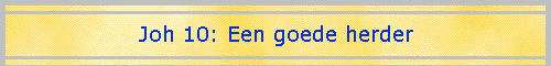 Joh 10: Een goede herder