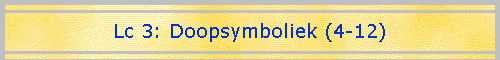 Lc 3: Doopsymboliek (4-12)