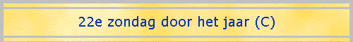 22e zondag door het jaar (C)