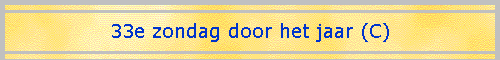 33e zondag door het jaar (C)