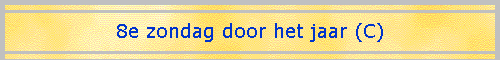 8e zondag door het jaar (C)
