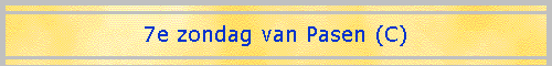 7e zondag van Pasen (C)