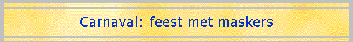 Carnaval: feest met maskers