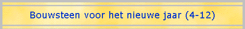 Bouwsteen voor het nieuwe jaar (4-12)